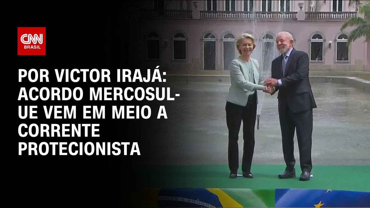 Análise: Acordo Mercosul-UE vem em meio a corrente protecionista | BASTIDORES CNN