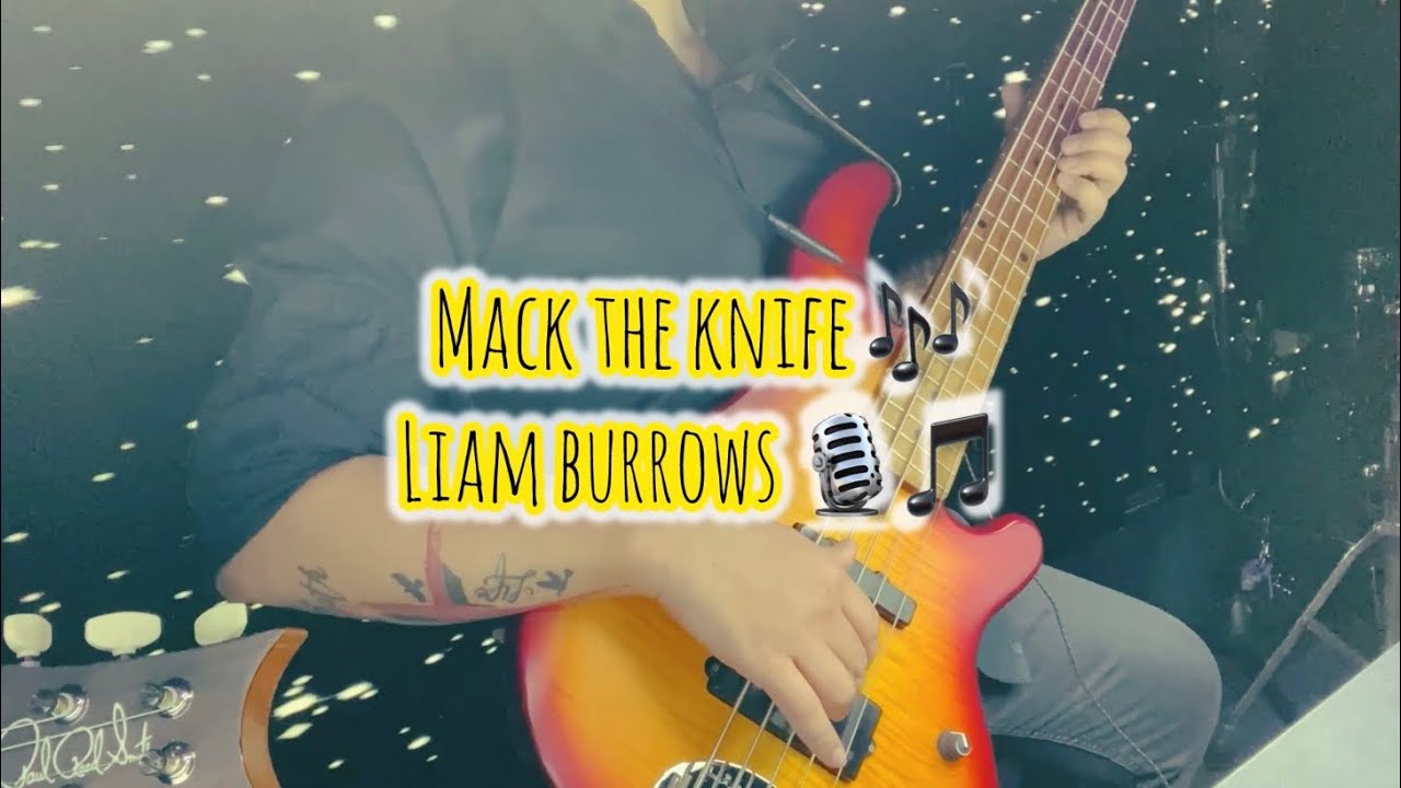 PART 5: Liam Burrows / Jazz Singer MACK THE KNIFE