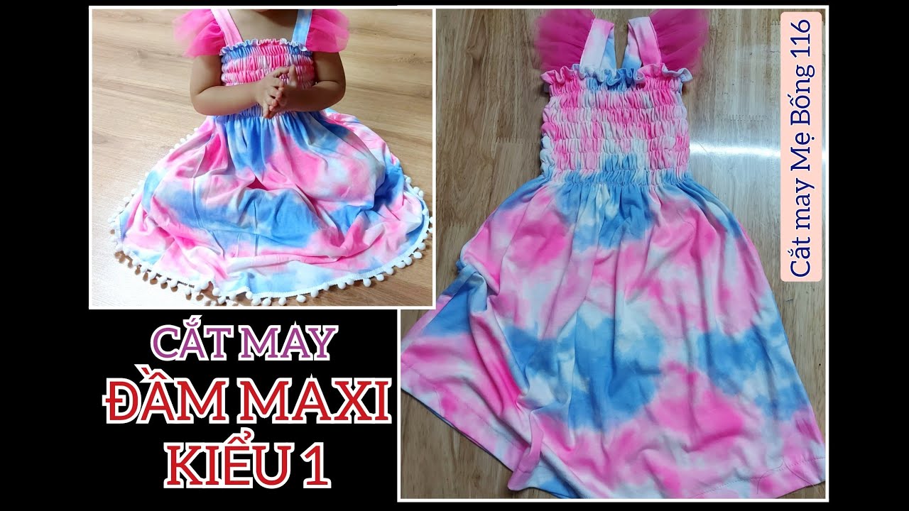 🌻 116 🌻HƯỚNG DẪN CẮT MAY ĐẦM MAXI NHÚN NGỰC | Hướng dẫn cách may rút nhún đẹp - Cắt may Mẹ Bống 116