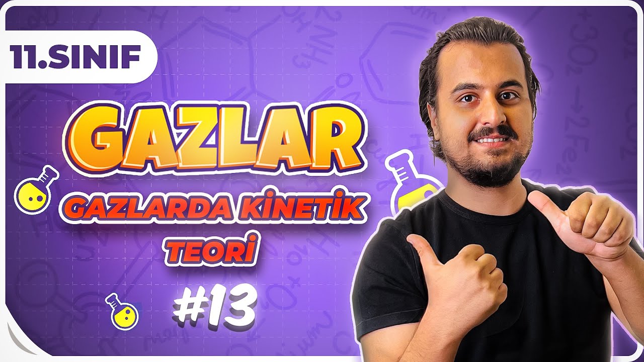 11.Sınıf Kimya | Gazlarda Kinetik Teori  | 13.Ders | #CHTayfa
