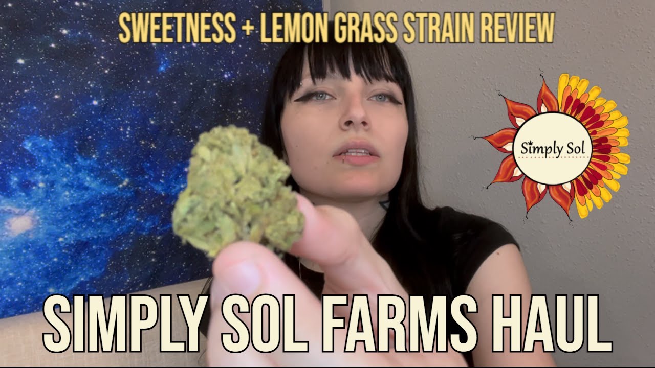 Sweetness + Lemon Grass CBD Hemp Flower Review | Simply Sol Farms