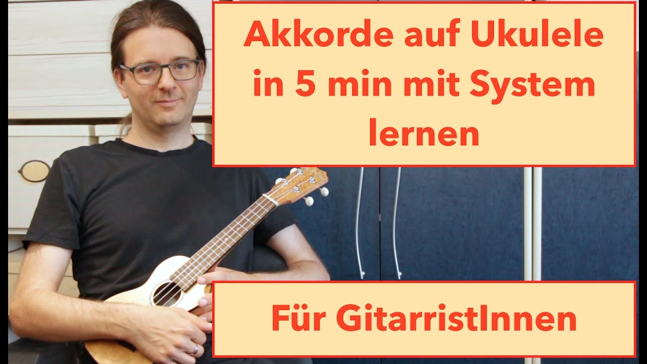 Akkorde für Ukulele einfach von Gitarrenakkorden ableiten - in 5 Minuten!