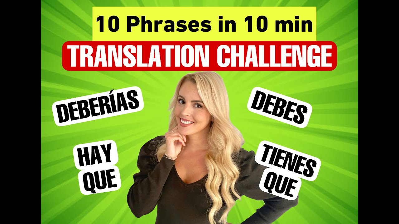 10 Spanish Phrases in 10 min! - Intermediate TRANSLATION CHALLENGE