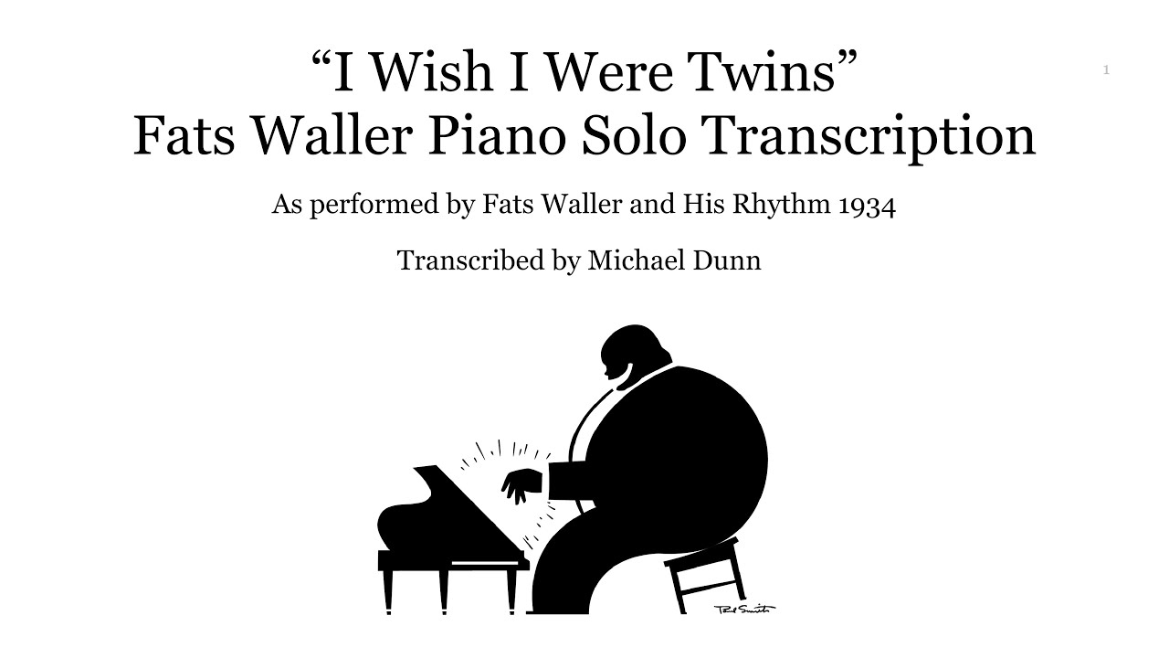 Fats Waller I Wish I Were Twins Piano Solo Transcription