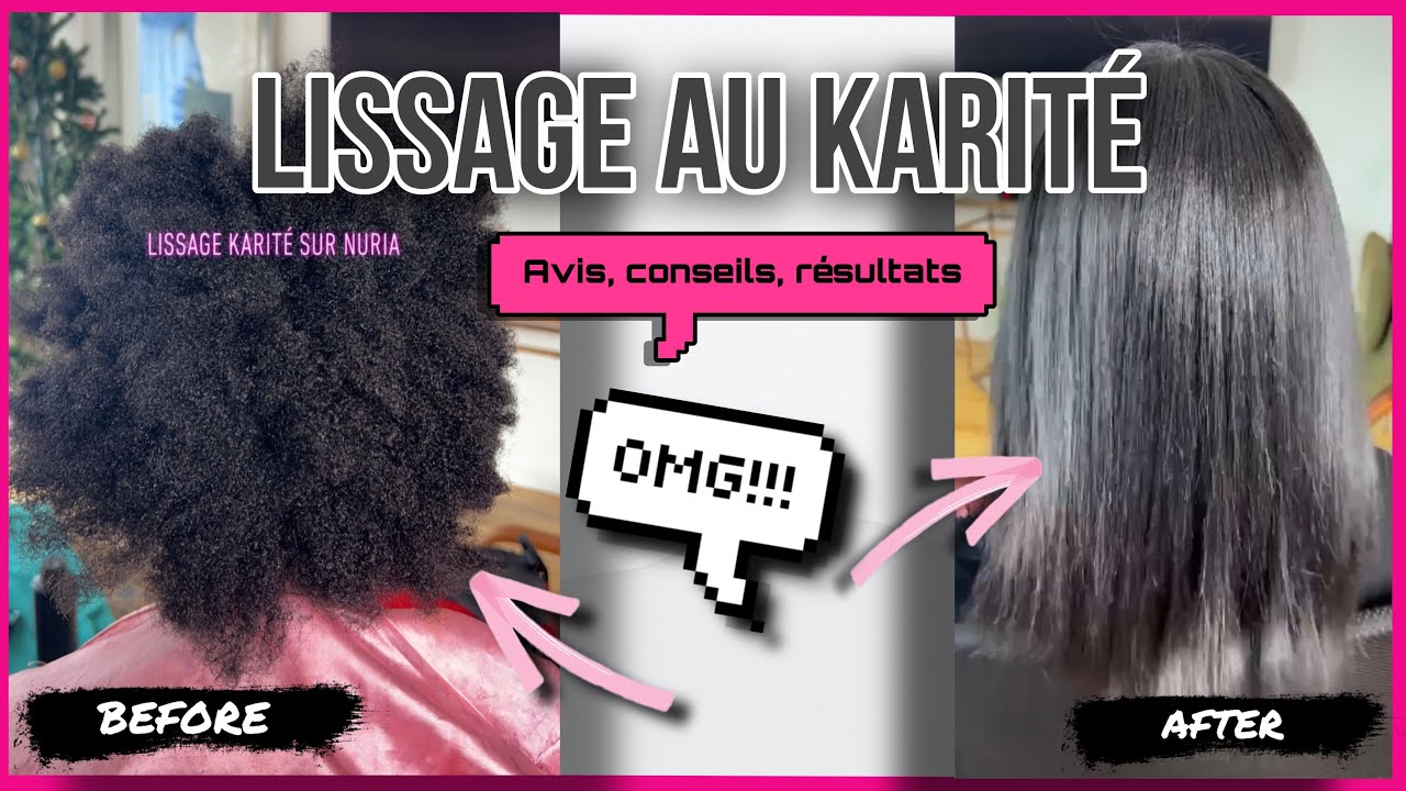 TOUT sur mon lissage au KARITÉ : Expérience / Conseils