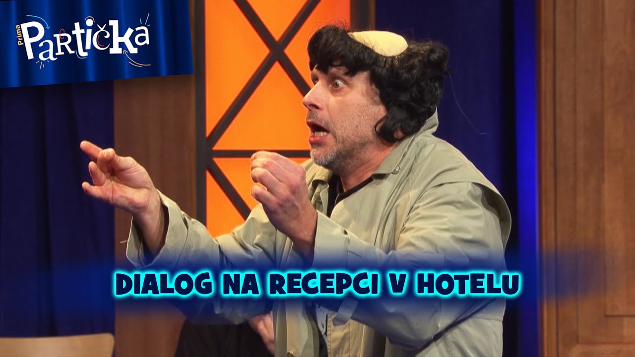 Partička: Nálady: Dialog na recepci v hotelu