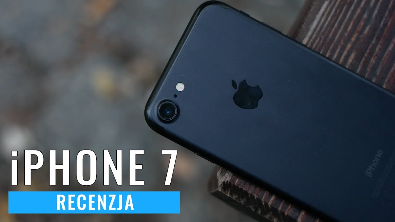 iPhone 7 - recenzja, test, opinia PL