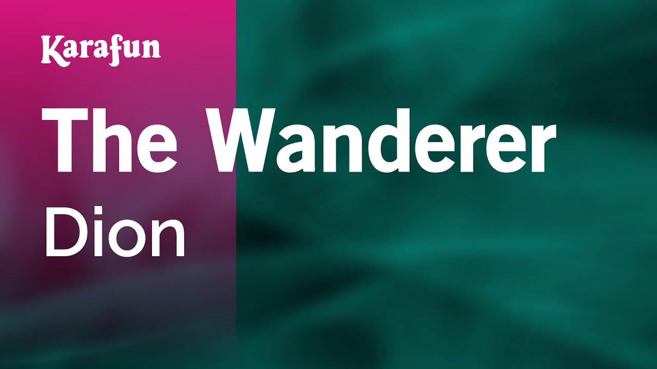 The Wanderer - Dion DiMucci | Karaoke Version | KaraFun