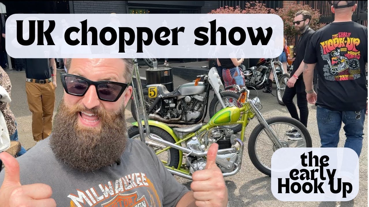 CHOPPER SHOW UK - The Early Hook Up #DicEtv