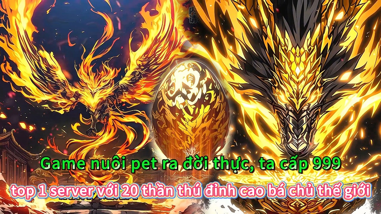 Game nuôi pet ra đời thực, ta cấp 999 top 1 server với 20 thần thú đỉnh cao bá chủ thế giới
