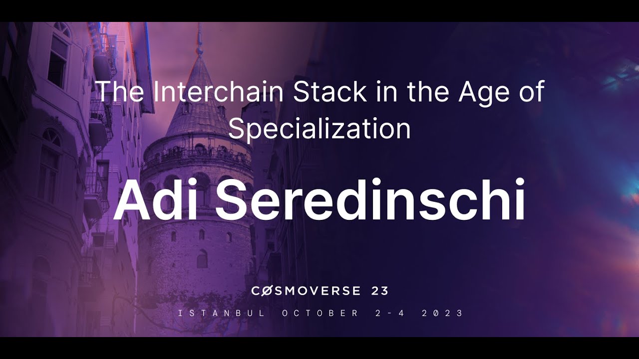 The Interchain Stack in the Age of Specialization - by Adi Seredinschi, Informal Systems