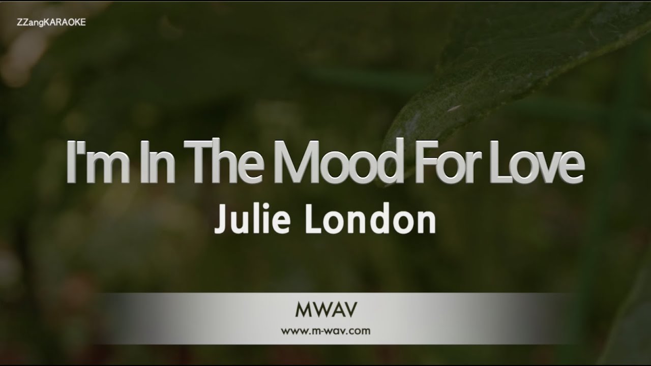 Julie London - I'm In The Mood For Love (Melody) (Karaoke Version)