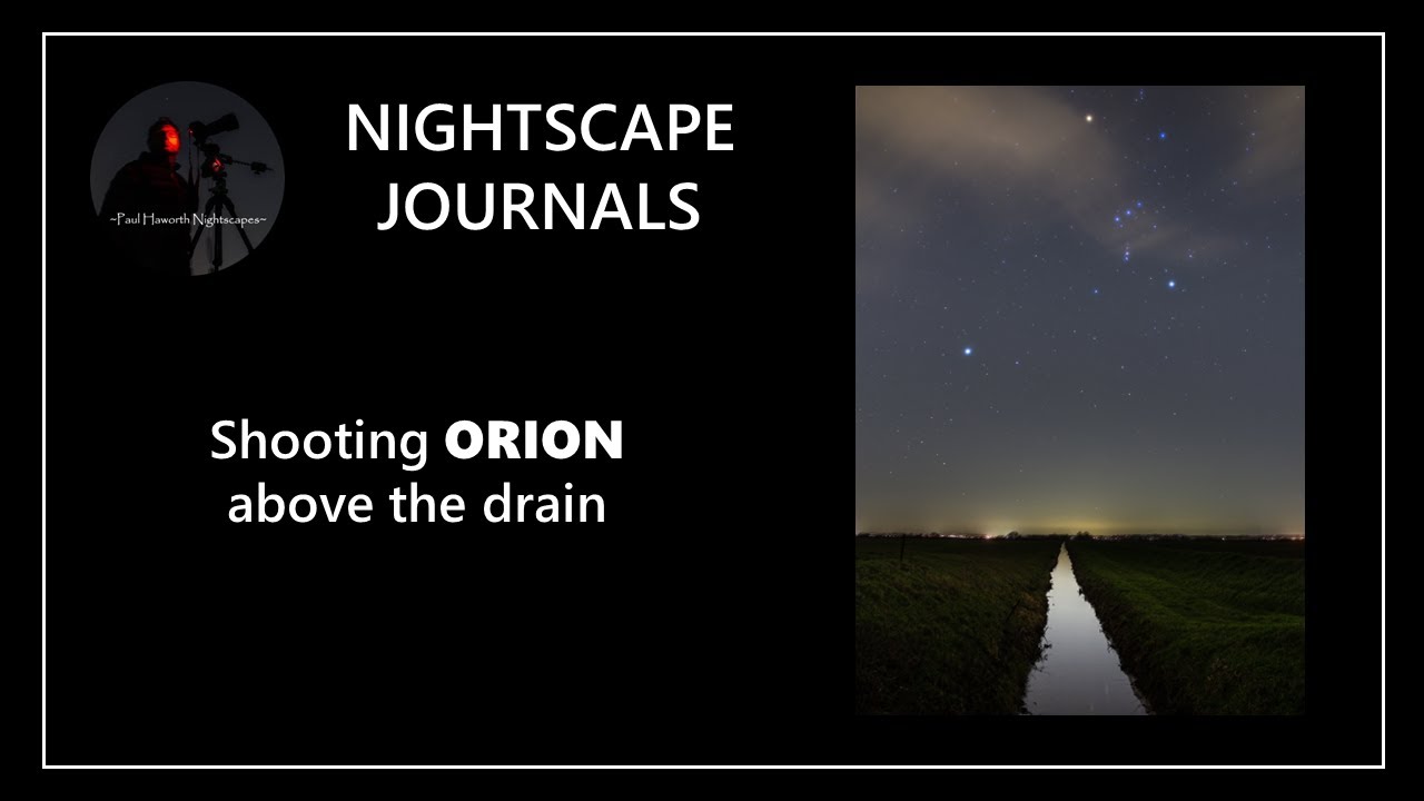 Nightscape Journal - shooting Orion above a local stream | Landscape astrophotography vlog
