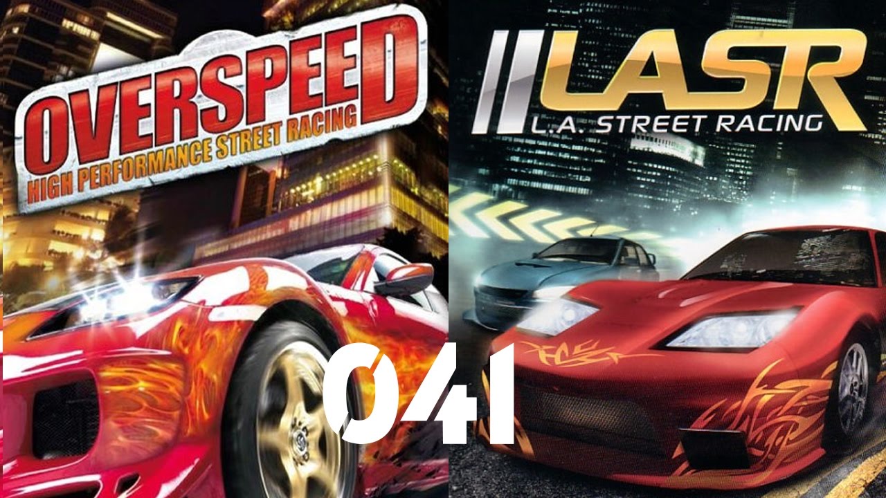 Lets Play Overspeed or LA Street Racing #041