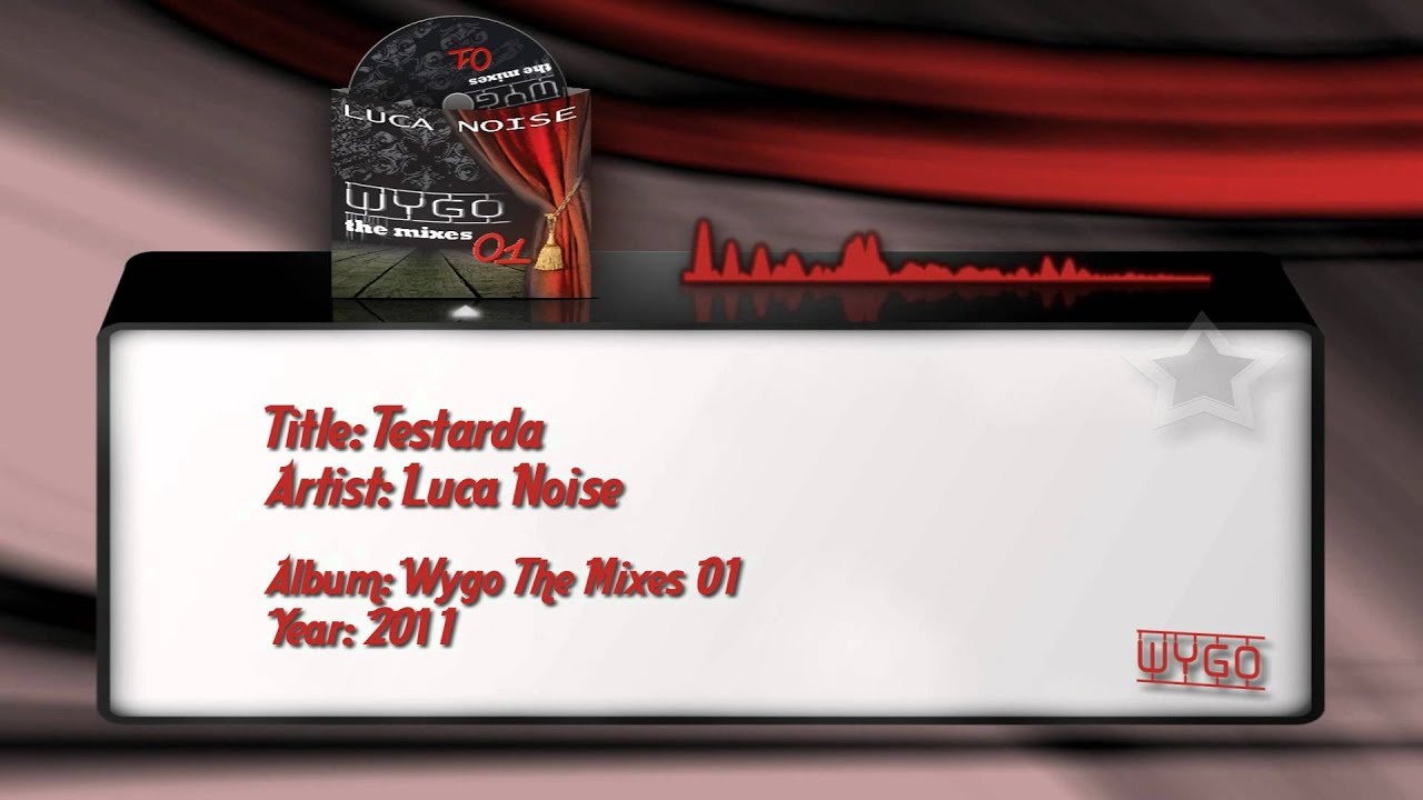 Luca Noise - Testarda