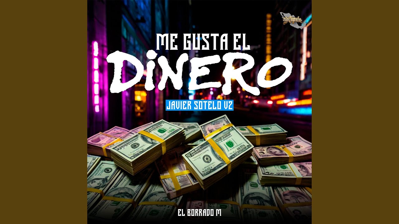 Me Gusta El Dinero (Javier Sotelo V2)