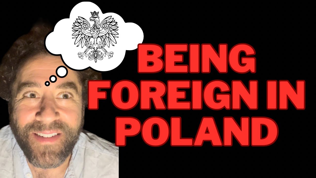 Being FOREIGN in POLAND
