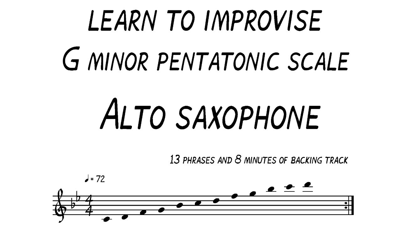 Learn to Improvise - Alto Sax - Scale it Up - G Minor Pentatonic