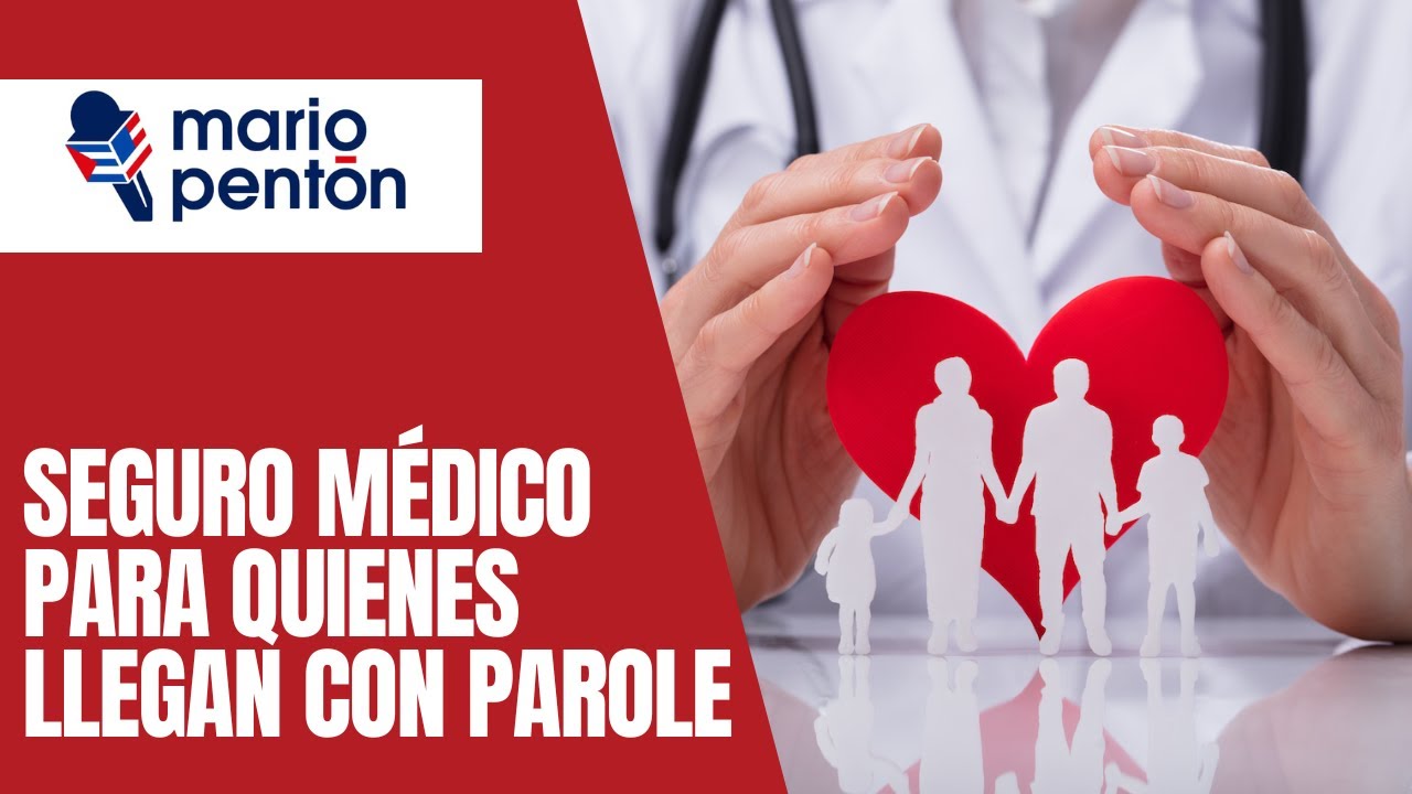¿Cuáles son las opciones de seguro médico para quienes llegan con el parole humanitario?