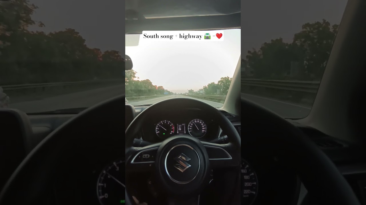 South Song + Highway 🛣️ = ❤️ | Long Drive Vibes | Travel Mood | Road Trip Reel 