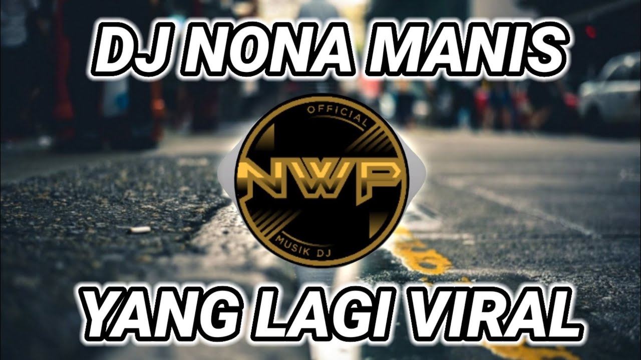 DJ NONA MANIS DARI LEMBATA REMIX FULL BASS❗DJ VIRAL TIK TOK TERBARU 2022