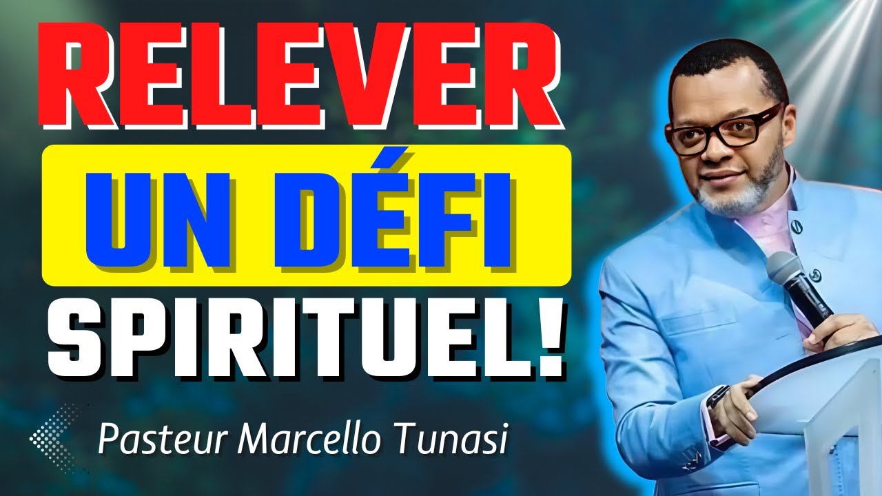 Comment Relever un Défi: La Sensibilité Spirituelle Qui Change Tout | Pasteur Marcello Tunasi.