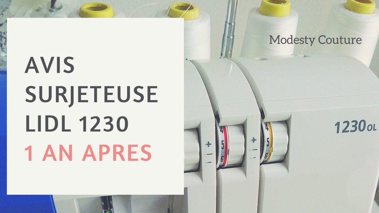 Surjeteuse Lidl 1230 : mon avis honnête après 1 un d'utilisation