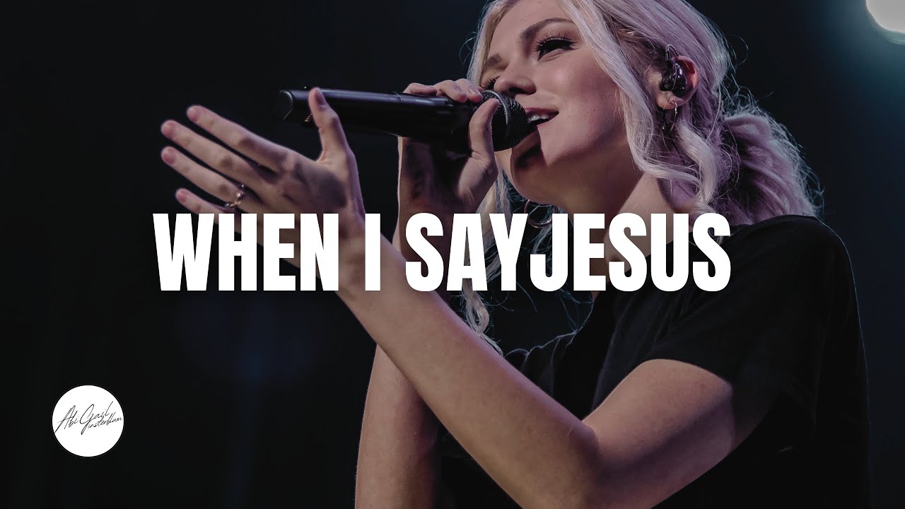 When I Say Jesus