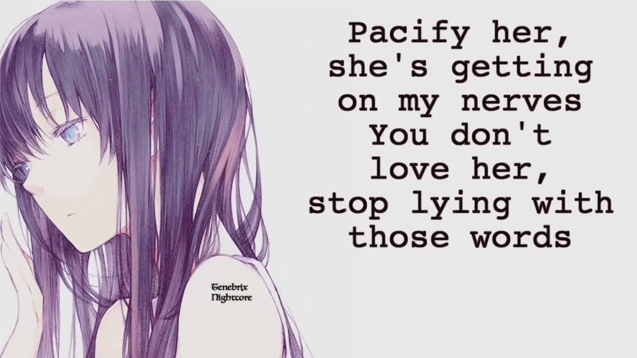 Nightcore • Pacify Her