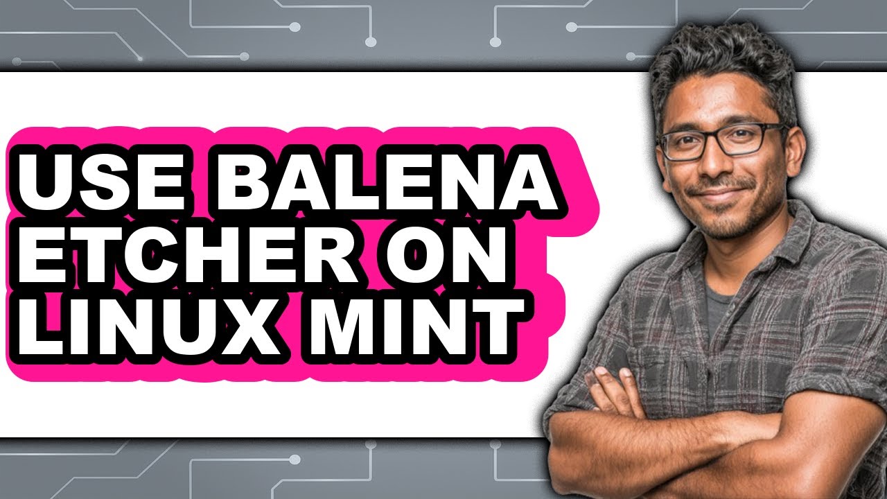 How to Use Balena Etcher on Linux Mint (Only Way)