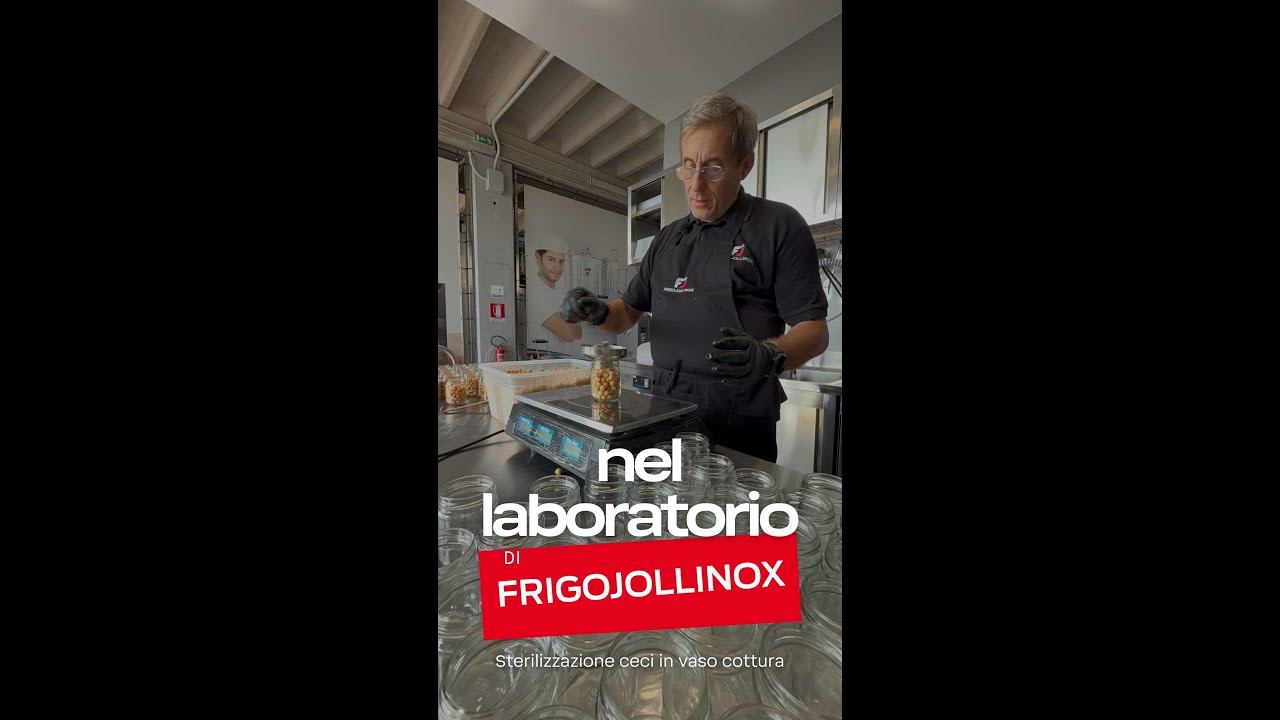 In laboratorio con Frigojollinox per la sterilizzazione dei ceci in vaso cottura