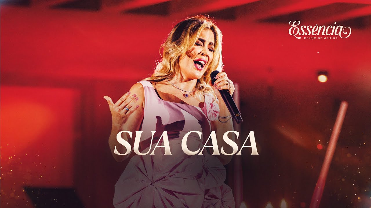 SUA CASA - Desejo de Menina (DVD ESSÊNCIA)