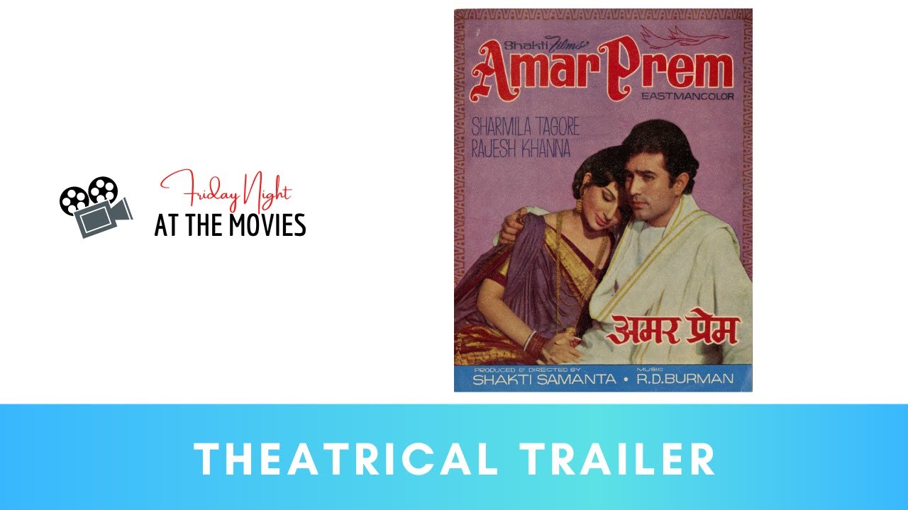 Amar Prem - Theatrical Trailer | Sharmila Tagore | Rajesh Khanna | Shakti Samanta