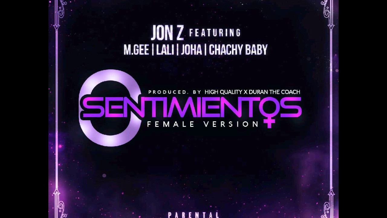 Jon Z - 0 Sentimientos ft. M. Gee, Joha, Chachy Baby, Lali (Female Version) (Audio)