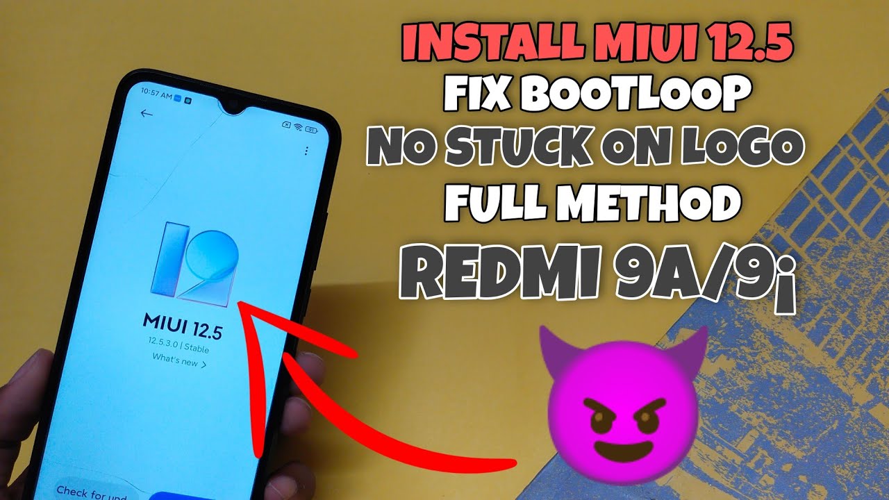 INSTALL MIUI 12.5 ON REDMI 9A/9&iexcl; || FIX BOOTLOOP || FLASHING GUIDE 🔥😈😈