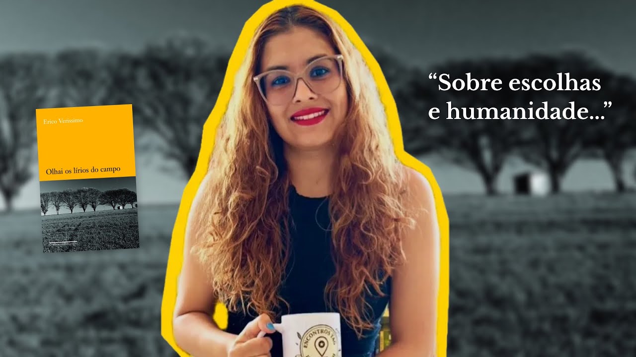 Olhai os Lírios do Campo, de Érico Veríssimo | Resenha
