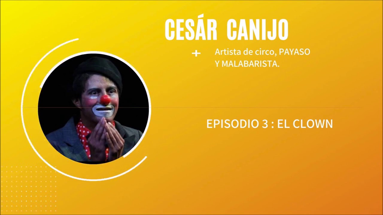 Diálogos con el circo Ep 3, El payaso
