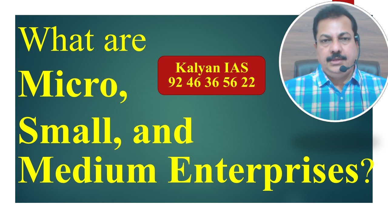 What are Micro, Small and Medium Enterprises? www.KalyanIAS.com