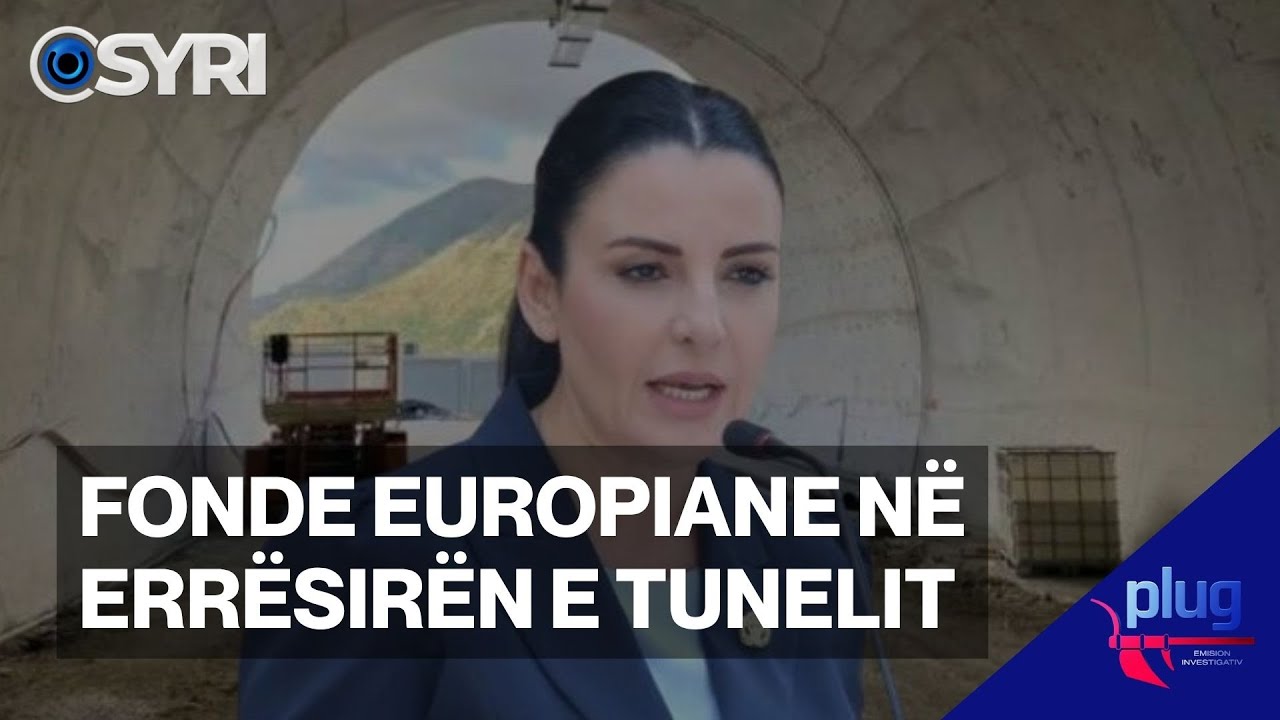 PLUG/ Fonde europiane n&euml; err&euml;sir&euml;n e tunelit