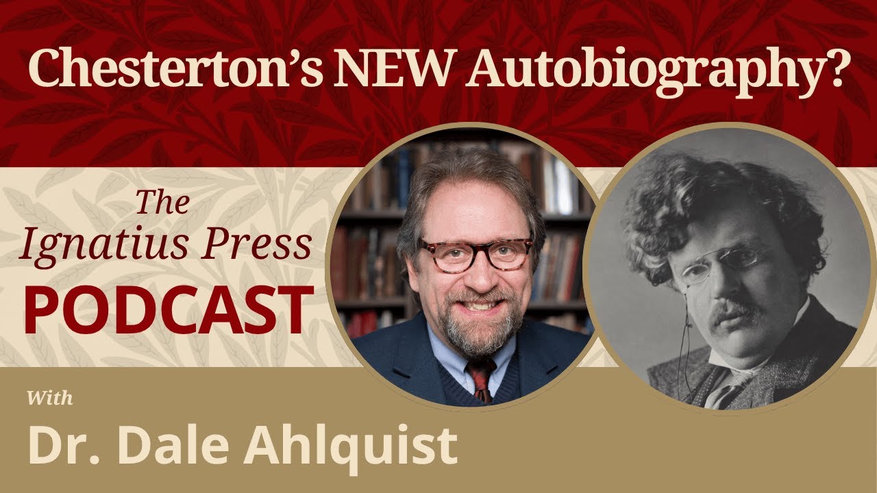 Details About Chesterton&rsquo;s Personal Life That You Probably Didn&rsquo;t Know w/ Dr. Dale Ahlquist
