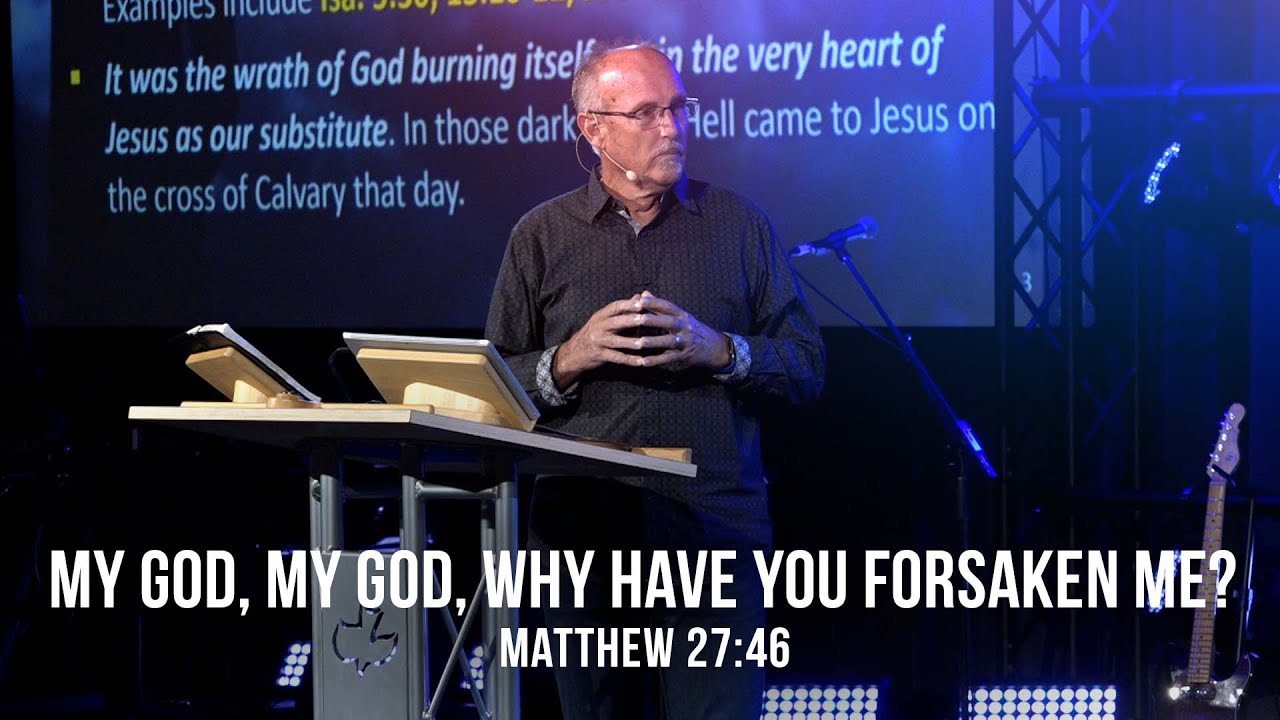 My God, My God, Why Have You Forsaken Me? (Matthew 27:46)