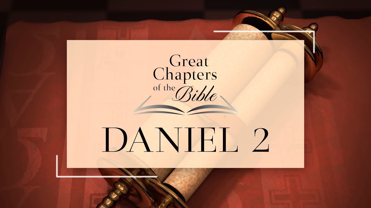It Is Written - Great Chapters of the Bible: Daniel 2