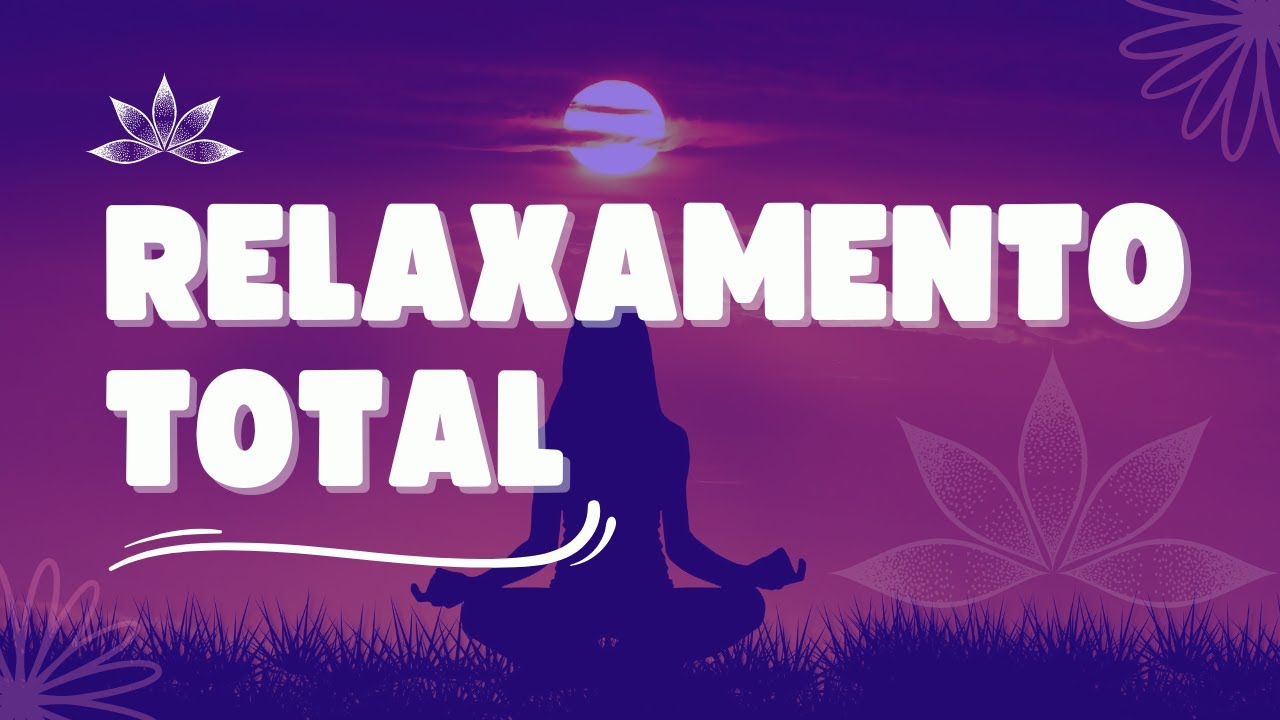 MÚSICAS PARA RELAXAR PROFUNDAMENTE