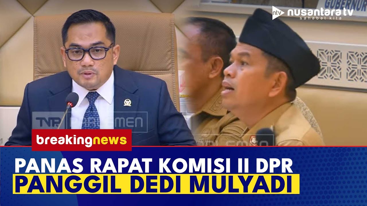 [LIVE] Panas Rapat Komisi II DPR Panggil Gubernur Dedi Mulyadi | NTV
