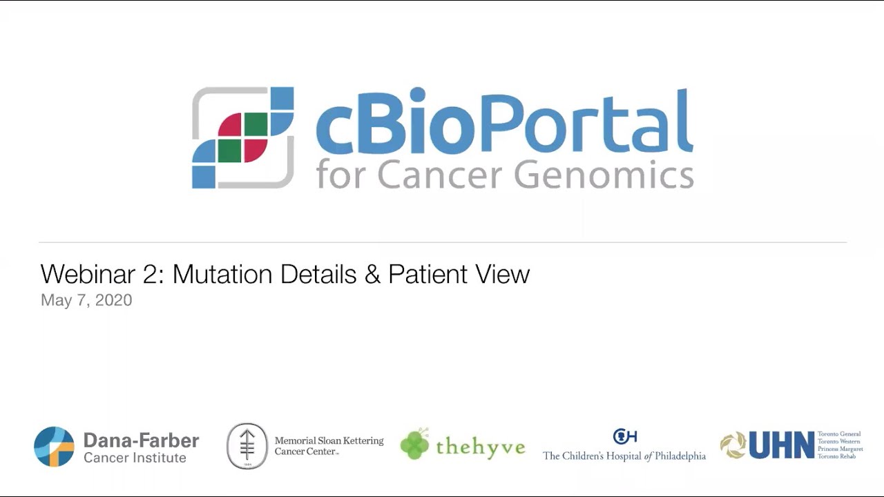 cBioPortal Webinar 2: Mutation Details & Patient View