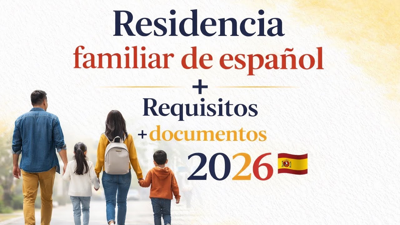 Requisitos y Documentos/ 📢 Nueva Residencia de Familiares de Personas con Nacionalidad Española 🇪🇸