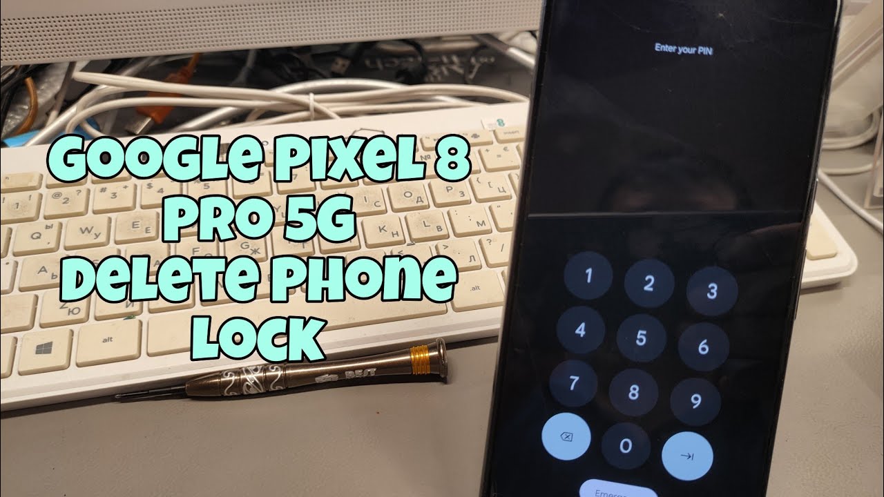 Google Pixel 8 Pro (GC3VE), Delete Pin, Pattern, Password Lock.