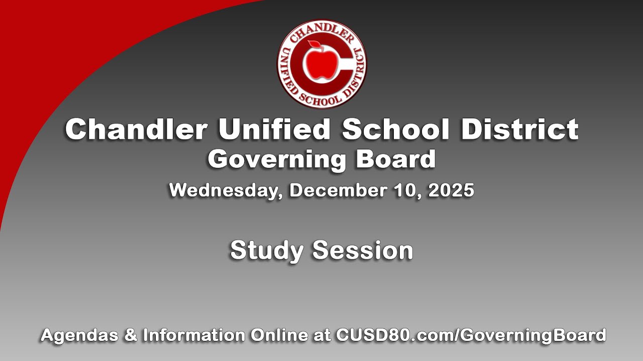 December 10, 2025, Chandler USD Governing Board Study Session