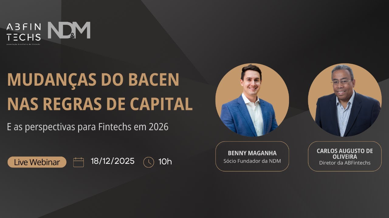 Webinar. MUDANÇAS DO BACEN NAS REGRAS DE CAPITAL - E as perspectivas para Fintechs em 2026