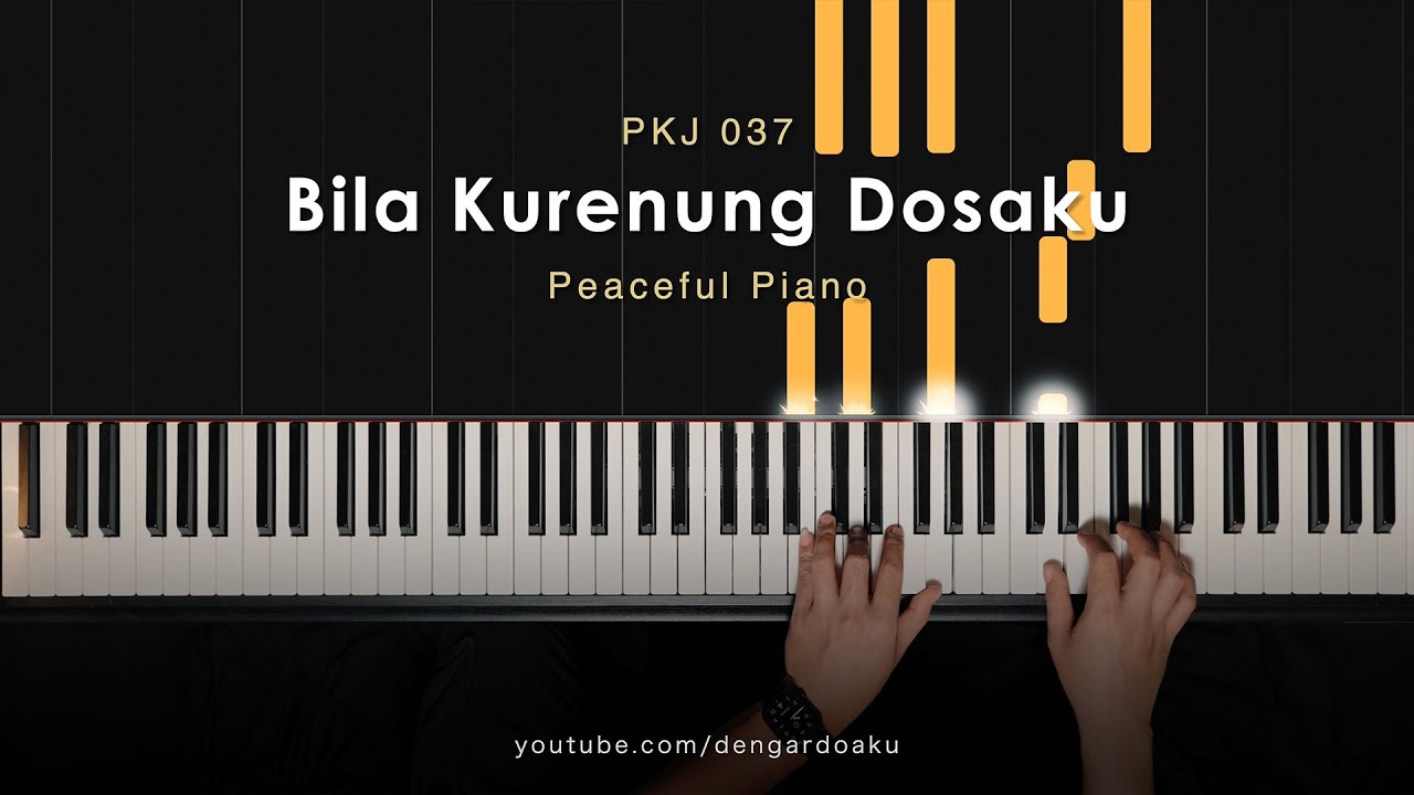 PKJ 037 - Bila Kurenung Dosaku (Peaceful Piano)
